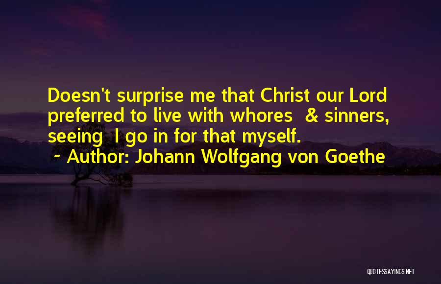 Sinners Quotes By Johann Wolfgang Von Goethe