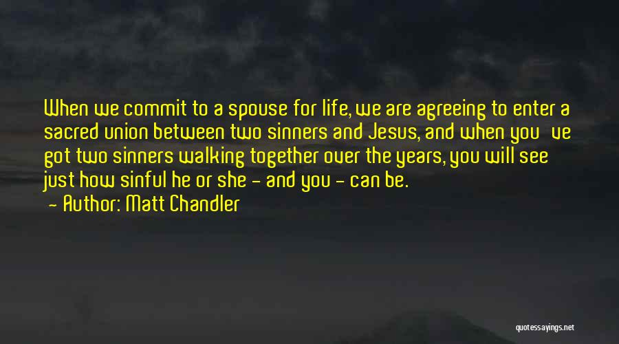 Sinners Quotes By Matt Chandler