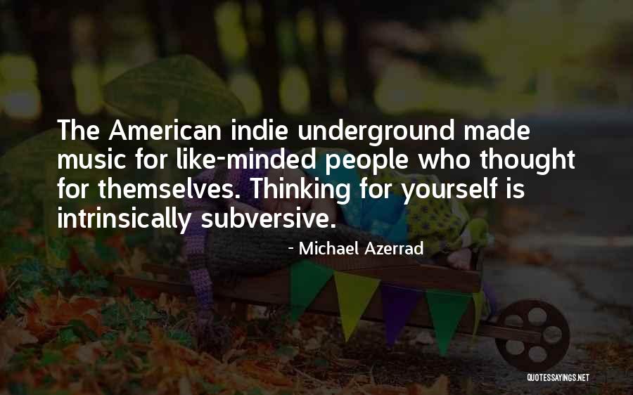 Sinniah Ilanko Quotes By Michael Azerrad Sinniah Ilanko Quotes By Michael Azerrad