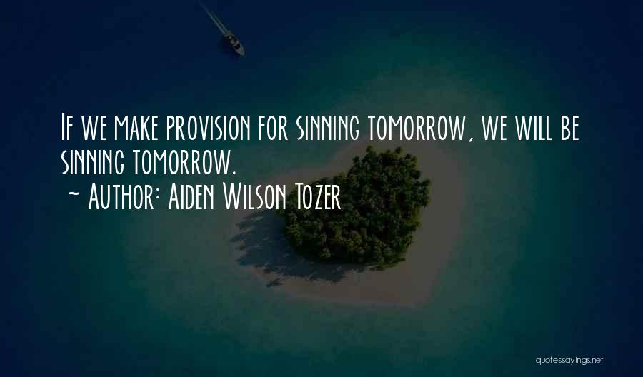 Sinning Quotes By Aiden Wilson Tozer