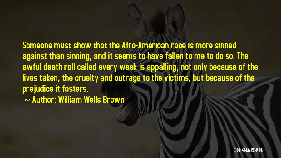 Sinning Quotes By William Wells Brown