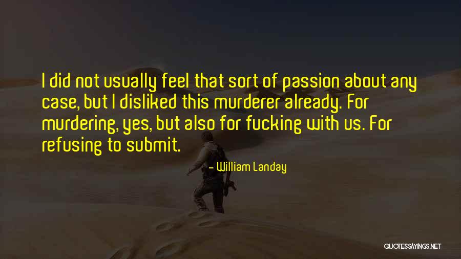 Sinnlose Weisheiten Quotes By William Landay Sinnlose Weisheiten Quotes By William Landay