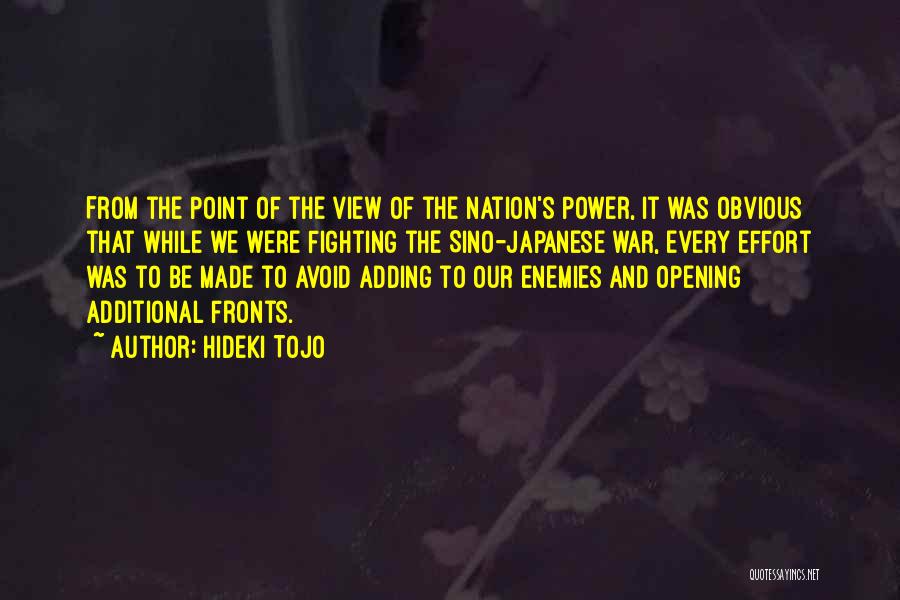 Sino Japanese War Quotes By Hideki Tojo