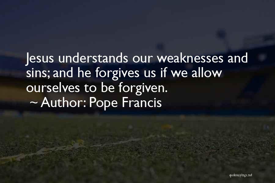 Sins Forgiven Quotes By Pope Francis