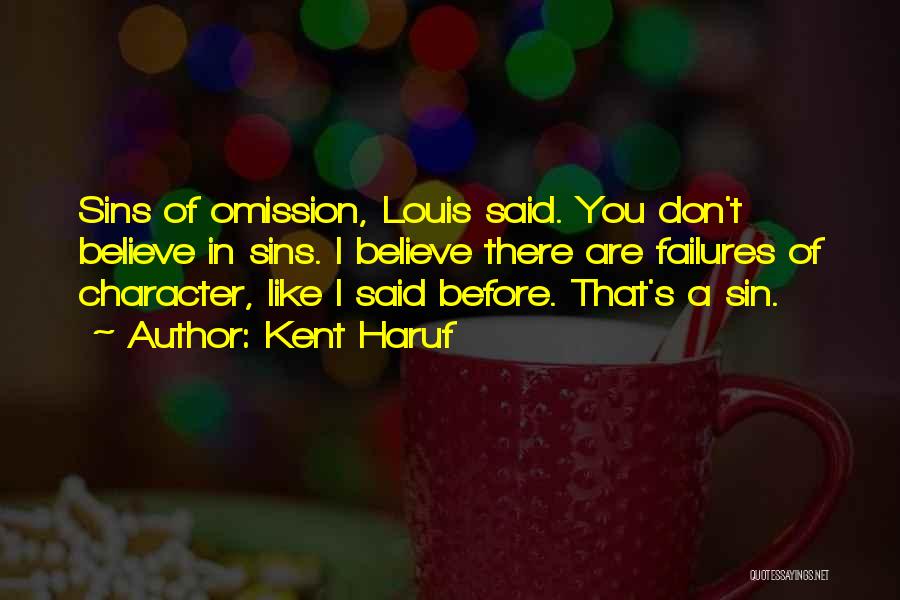 Sins Of Omission Quotes By Kent Haruf