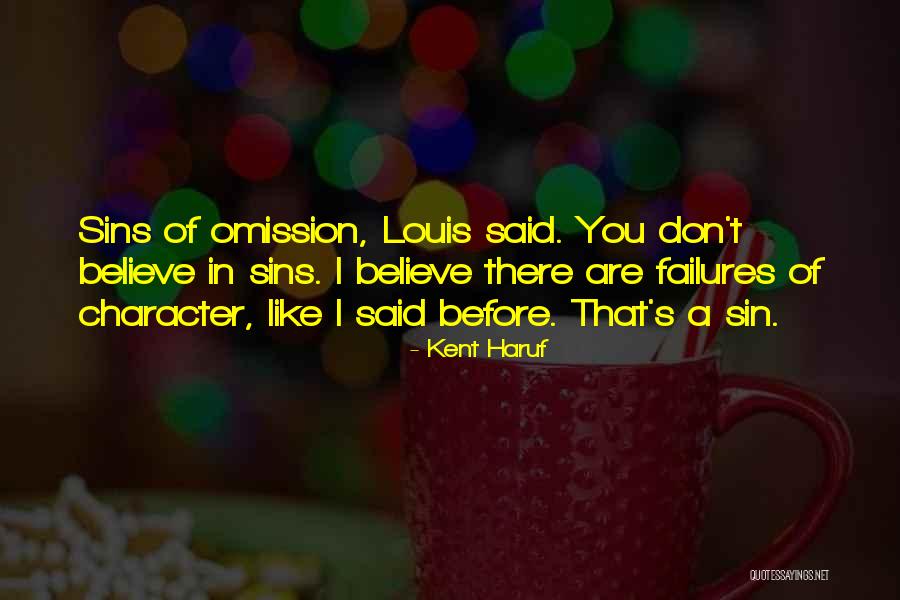 Sins Of Omission Quotes By Kent Haruf