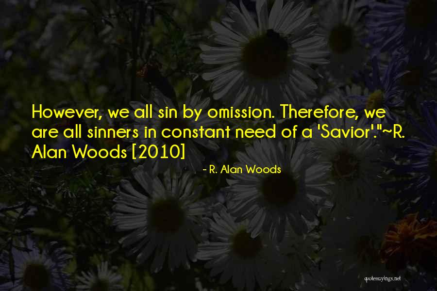 Sins Of Omission Quotes By R. Alan Woods