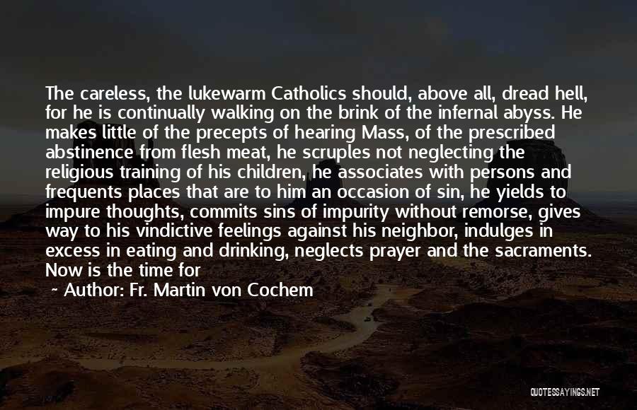 Sins Of The Flesh Quotes By Fr. Martin Von Cochem