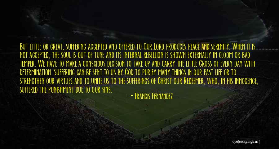 Sins Of The Past Quotes By Francis Fernandez Sins Of The Past Quotes By Francis Fernandez