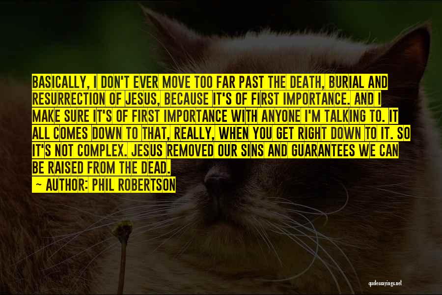Sins Of The Past Quotes By Phil Robertson