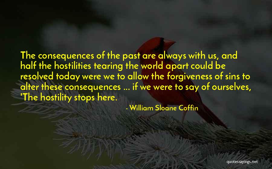 Sins Of The Past Quotes By William Sloane Coffin