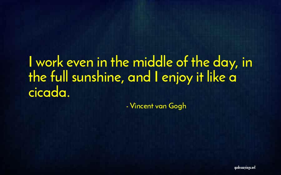 Sintayehu Dejene Quotes By Vincent Van Gogh Sintayehu Dejene Quotes By Vincent Van Gogh