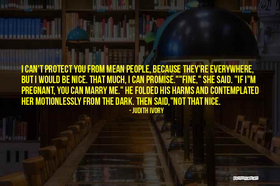 Sinteticos De Mexico Quotes By Judith Ivory Sinteticos De Mexico Quotes By Judith Ivory