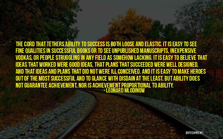 Sintieras Quotes By Leonard Mlodinow Sintieras Quotes By Leonard Mlodinow