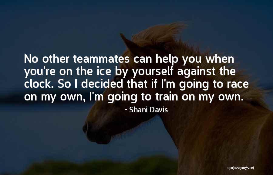 Sintieras Quotes By Shani Davis Sintieras Quotes By Shani Davis