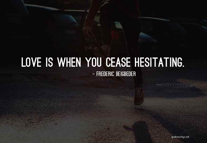 Sinuously Define Quotes By Frederic Beigbeder