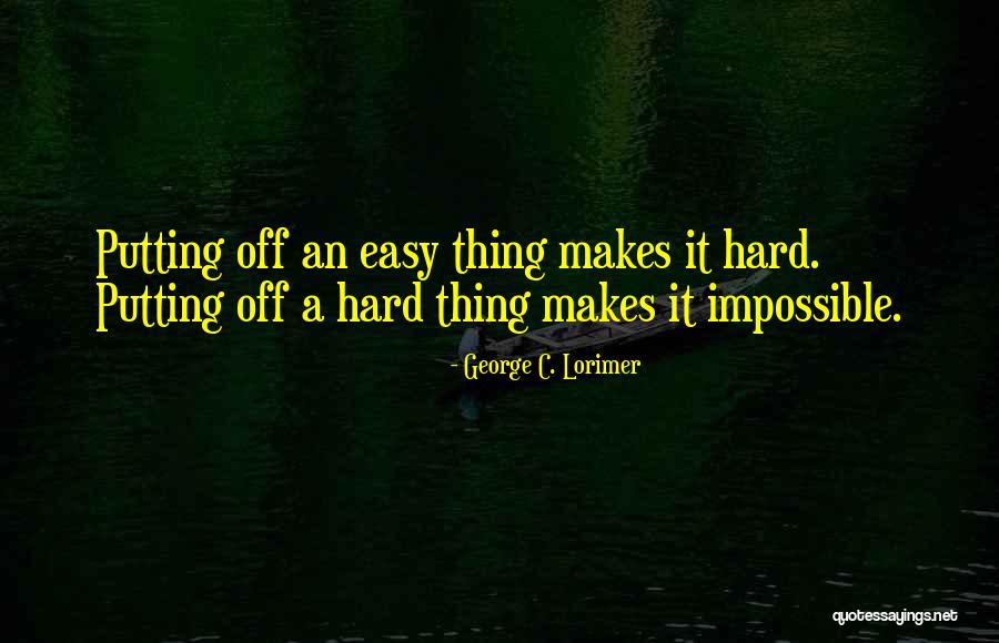 Sinyal Diskrit Quotes By George C. Lorimer Sinyal Diskrit Quotes By George C. Lorimer