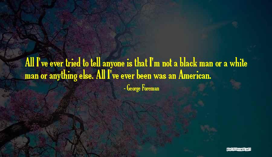 Sinyal Diskrit Quotes By George Foreman Sinyal Diskrit Quotes By George Foreman