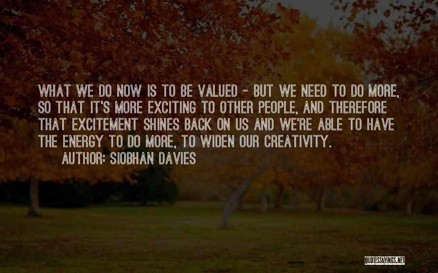 Siobhan Davies Quotes 1100210