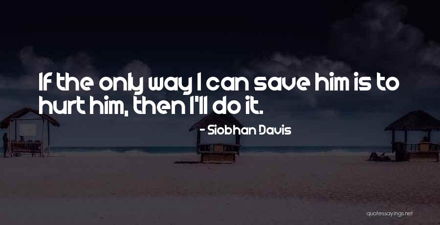 Siobhan Davis Quotes 1196191