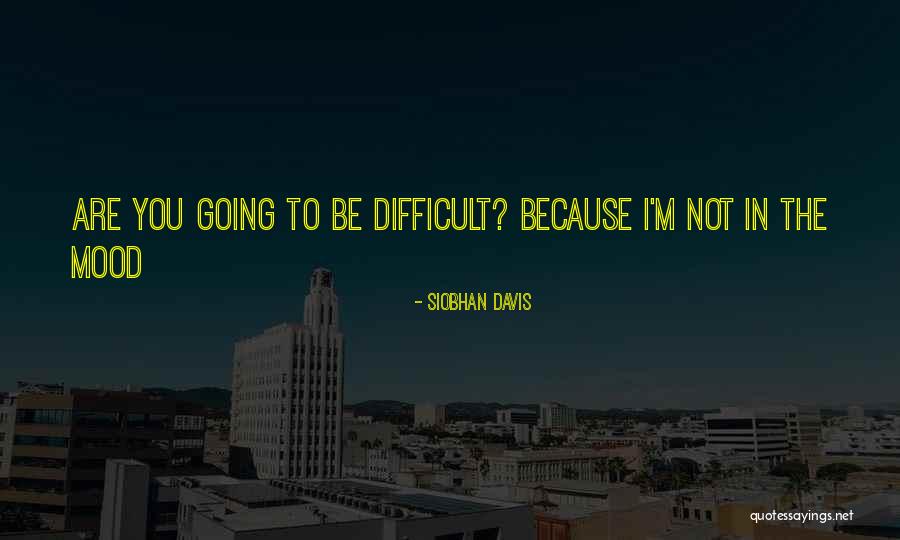 Siobhan Davis Quotes 2200254 Siobhan Davis Quotes 2200254