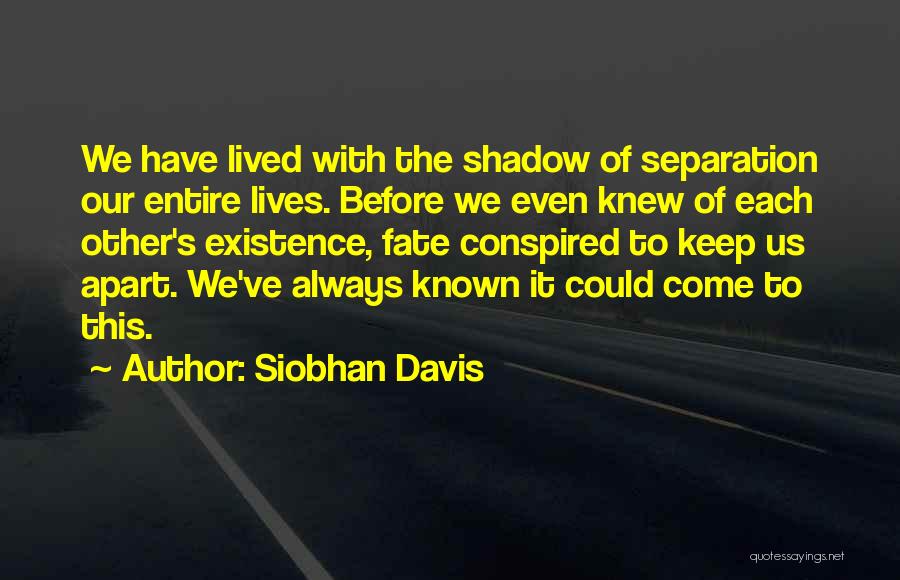 Siobhan Davis Quotes 493942