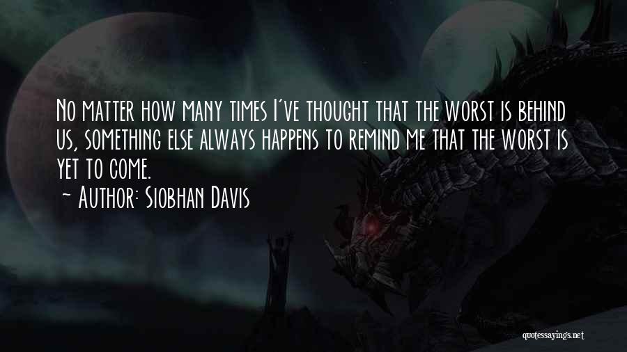 Siobhan Davis Quotes 786747