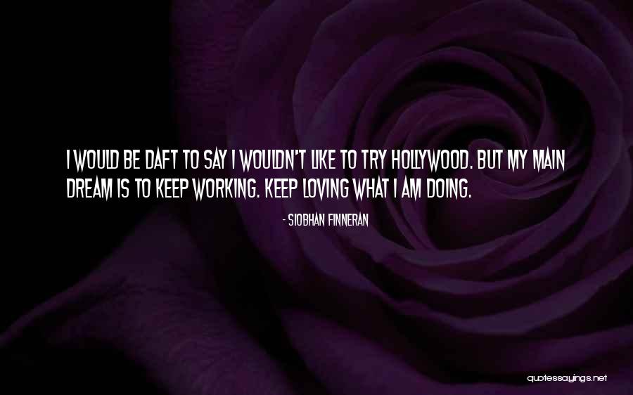 Siobhan Finneran Quotes 1967942 Siobhan Finneran Quotes 1967942