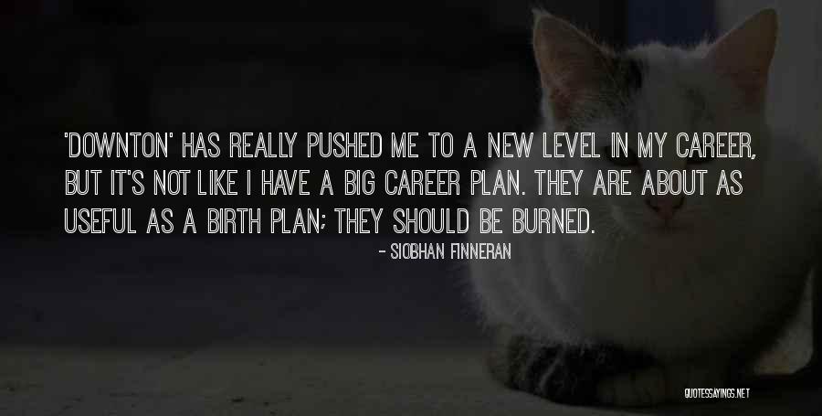 Siobhan Finneran Quotes 2229454 Siobhan Finneran Quotes 2229454