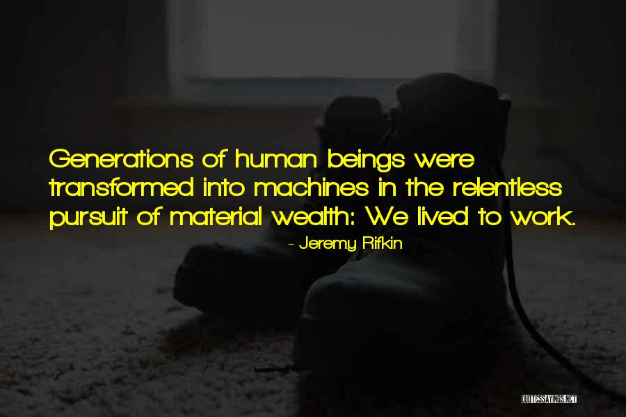 Sioned Jones Quotes By Jeremy Rifkin Sioned Jones Quotes By Jeremy Rifkin