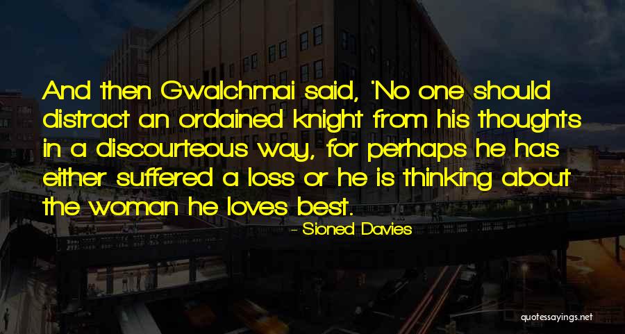 Sioned Quotes By Sioned Davies Sioned Quotes By Sioned Davies