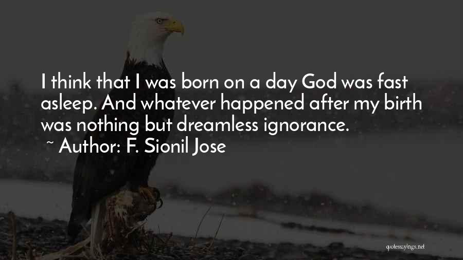 Sionil Jose Quotes By F. Sionil Jose