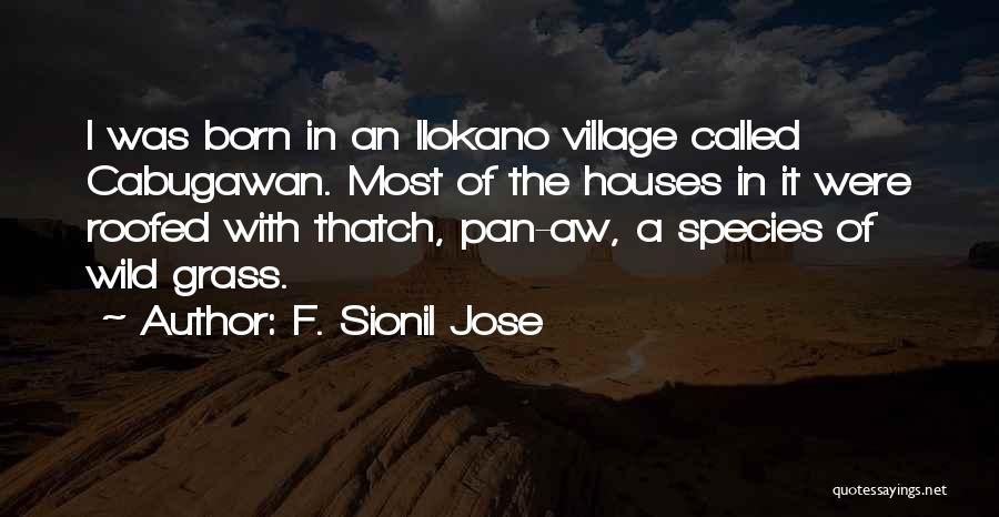 Sionil Jose Quotes By F. Sionil Jose