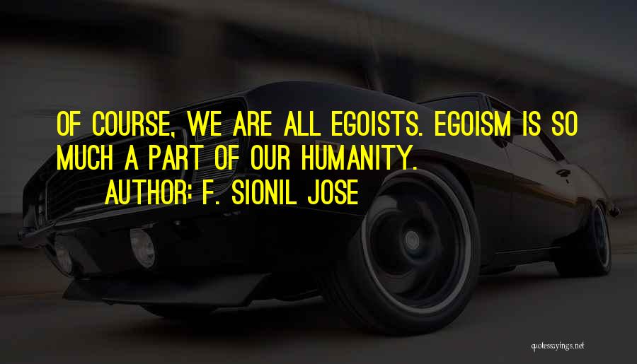 Sionil Jose Quotes By F. Sionil Jose