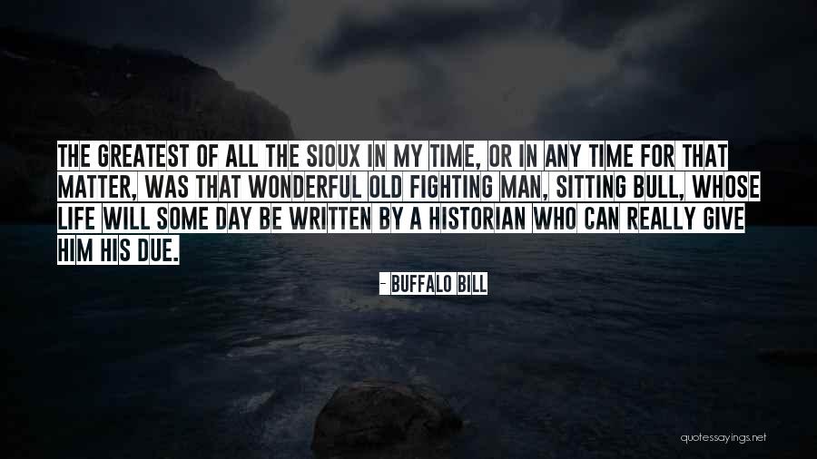 Sioux Quotes By Buffalo Bill