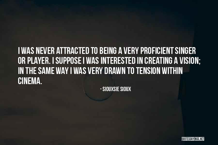 Sioux Quotes By Siouxsie Sioux