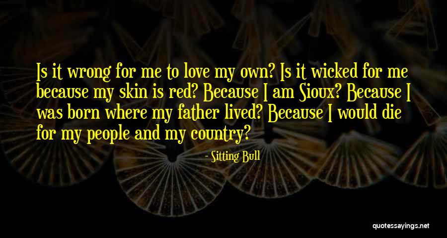 Sioux Quotes By Sitting Bull