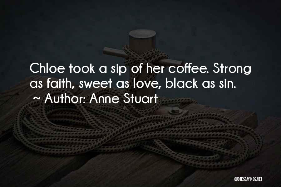 Sip Coffee Quotes By Anne Stuart
