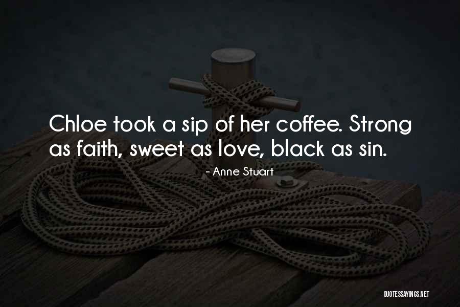 Sip Coffee Quotes By Anne Stuart