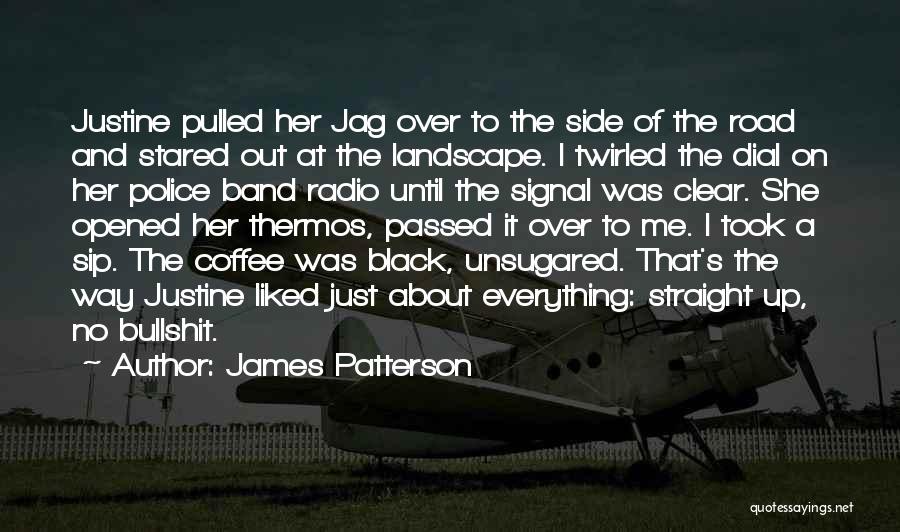 Sip Coffee Quotes By James Patterson