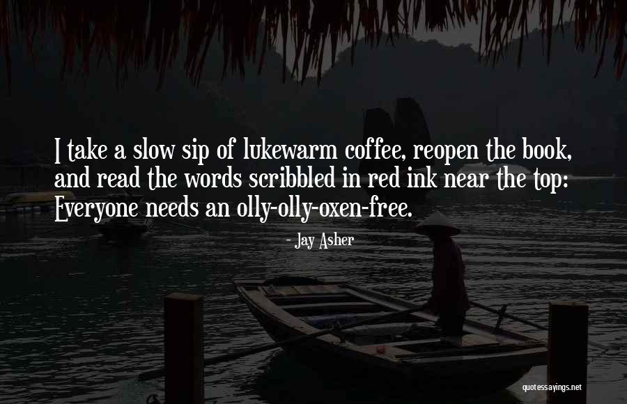 Sip Coffee Quotes By Jay Asher