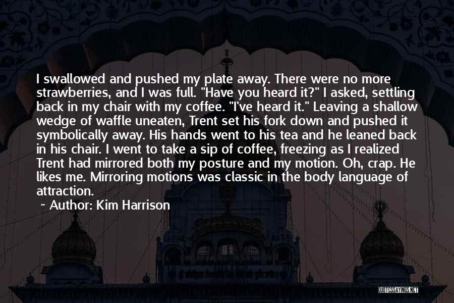 Sip Coffee Quotes By Kim Harrison
