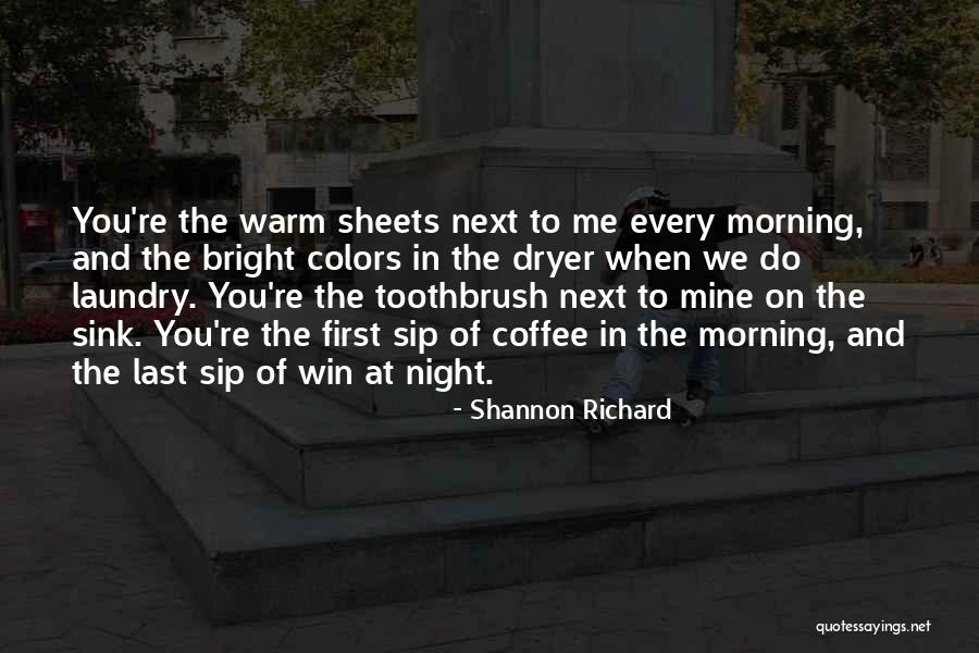 Sip Coffee Quotes By Shannon Richard