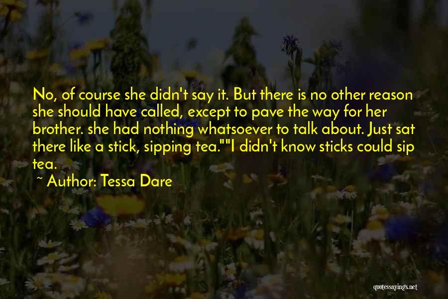 Sip Tea Quotes By Tessa Dare