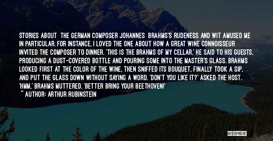 Sip Wine Quotes By Arthur Rubinstein