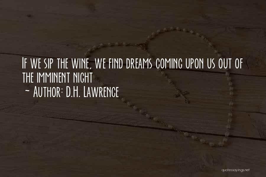 Sip Wine Quotes By D.H. Lawrence