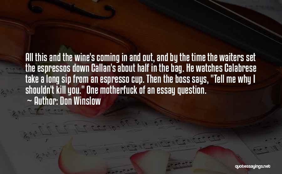 Sip Wine Quotes By Don Winslow