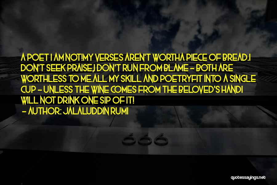 Sip Wine Quotes By Jalaluddin Rumi