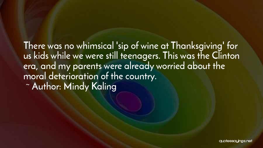 Sip Wine Quotes By Mindy Kaling