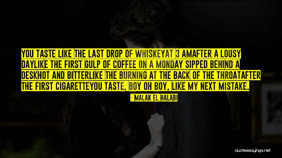 Sipped Coffee Quotes By Malak El Halabi Sipped Coffee Quotes By Malak El Halabi